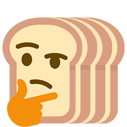 :thinking_four_slices_of_bread: